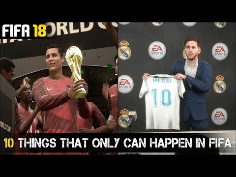 10 THINGS THAT ONLY CAN HAPPEN IN FIFA!! | Ft. Messi to Real Madrid…etc