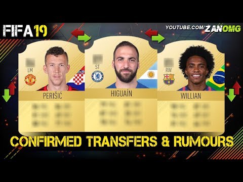 FIFA 19 | CONFIRMED TRANSFERS & RUMOURS!! | FT. WILLIAN, PERISIC, HIGUAIN…etc