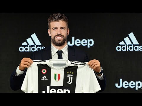 Gerard Piqué Welcome To Juventus? Confirmed Summer Transfers 2018 ft. Arturo Vidal, Pique