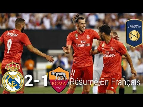 Real Madrid vs Roma 2-1  Résumé en Français International Champions Cup 08/08/18