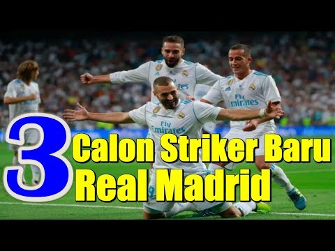 3 Calon Striker Baru Real Madrid