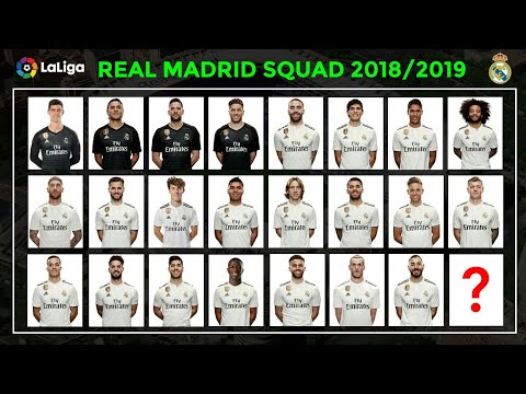 REAL MADRID SQUAD NEXT SEASON 2018/2019