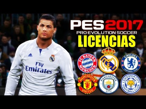 PONER LAS LICENCIAS EN PES 2017 – REAL MADRID, BAYERN, CHELSEA, ETC.