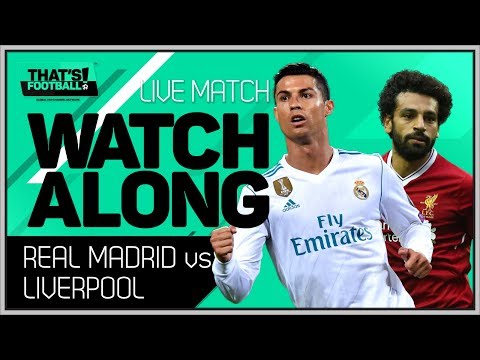 REAL MADRID vs LIVERPOOL LIVE CHAMPIONS LEAGUE FINAL WATCHALONG