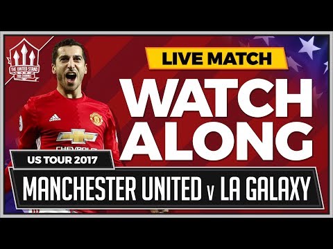 LA GALAXY vs MANCHESTER UNITED | LIVE United Stand Watchalong