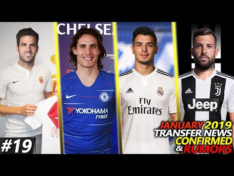 TRANSFER NEWS JANUARY 2019 CONFIRMED & RUMOURS #19 Ft. ALBA, CAVANI, DIAZ, FABREGAS…