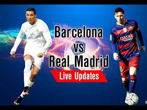 Barcelona Vs Real Madrid live Stream I Spanish Primera División Live Football