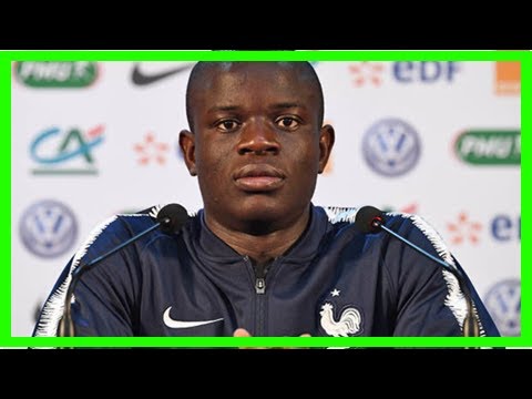 Breaking News | Real Madrid transfer news: Chelsea star N’Golo Kante ‘gives go-ahead’ to move