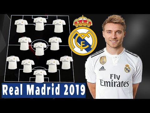 Real Madrid Lineup 2019 With TRANSFERS ft Christian Eriksen