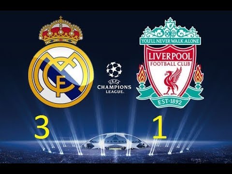 Real Madrid 3 – 1 Liverpool (Chompions League) 2018