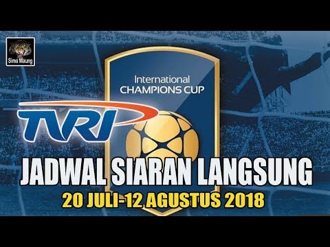 MANTAP! TVRI Siarkan International Champion Cup (ICC) 2018, Inilah Jadwal Siaran Langsung!