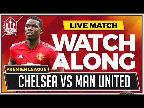 Chelsea vs Manchester United LIVE Stream Watchalong