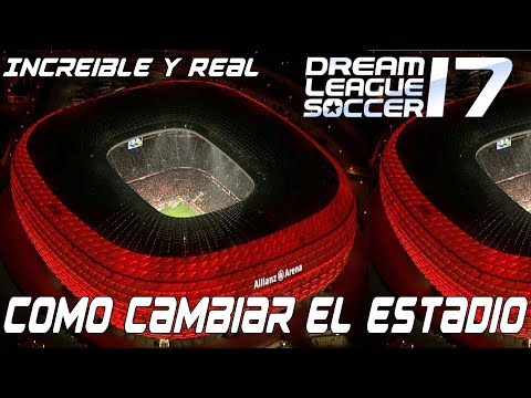 Increible Como Cambiar El Estadio en Dream League Soccer 18 Facil +Descargas