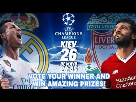 Real Madrid vs Liverpool – UEFA CHAMPIONS LEAGUE ? [ 2018 FINAL MATCH ??]
