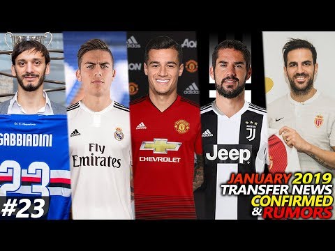 TRANSFER NEWS JANUARY 2019 CONFIRMED & RUMOURS #23 FT. COUTINHO, ISCO, DYBALA…