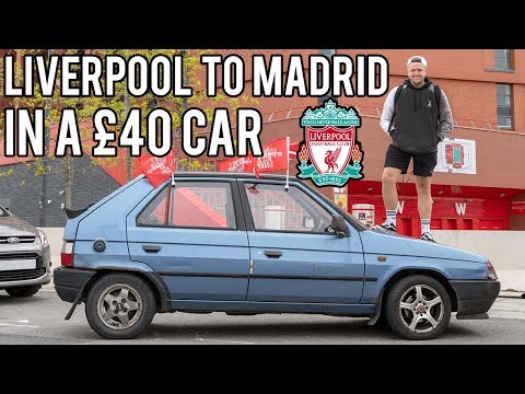 £40 CAR FROM LIVERPOOL TO MADRID – CHAMPIONS LEAGUE FINAL