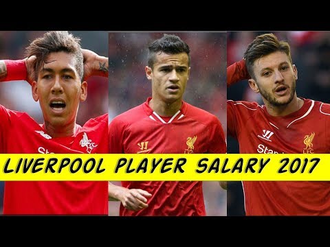 Liverpool Football Players Weekly Salary 2017.