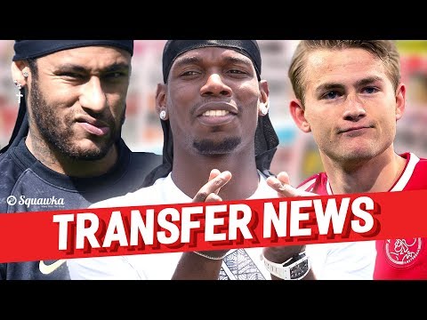 Paul Pogba, Neymar, Matthijs de Ligt TRANSFER NEWS w/Squawka