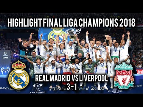 HlGHLlGHT & CUPLIKAN GOL FINAL LIGA CHAMPIONS 2018 – REAL MADRID VS LIVERPOOL (3-1)