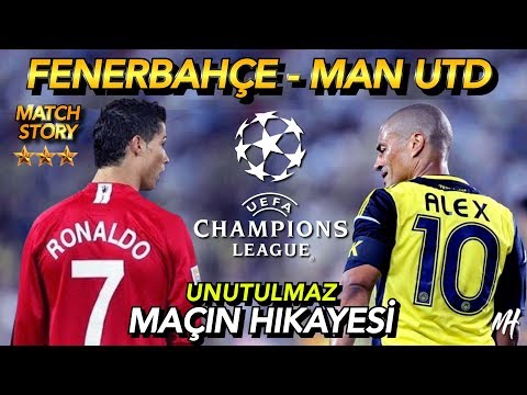 FENERBAHÇE 3:0 MANCHESTER UNITED MAÇIN HİKAYESİ ● 2004 ŞAMPİYONLAR LİGİ MAÇI