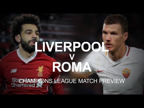 Liverpool v Roma – Champions League Semi-Final Match Preview