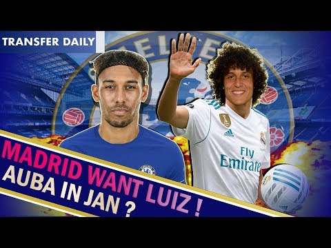 Chelsea Transfer News || Real Madrid WANT David Luiz in Jan? || Aubameyang to Chelsea? ||