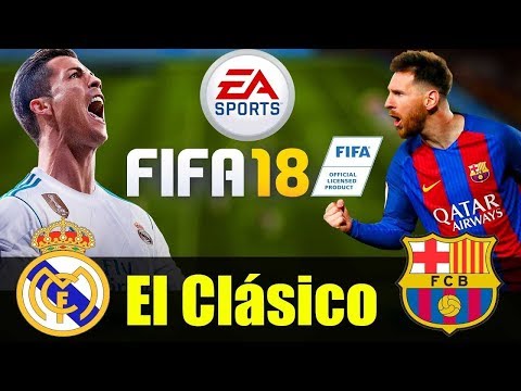 FIFA 18-Real Madrid vs Barcelona (El Clásico Hype)