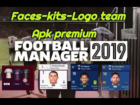 Football Manager 19 Mobile Apk Mod [Nomes reais/Real names] [Rostos real/Real faces] [Kits/Logo]