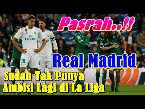 NYERAH!!! Real Madrid Sudah Tak Punya Ambisi Lagi di La Liga 2017/2018