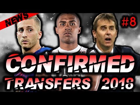 ⚽ CONFIRMED SUMMER 2018 TRANSFERS :#8: Ft Real Madrid Manager? Deulofeu, Arsenal New Signing