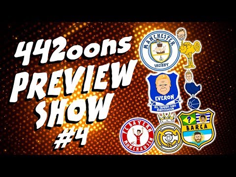 ⚽️442oons PREVIEW #4⚽️ Man City vs Liverpool, Arsenal, Real Madrid, Barca and Bayern Munich!