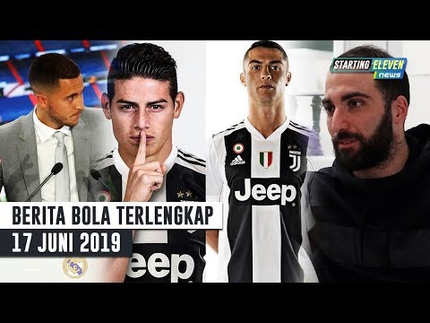 Ronaldo Minta James Gabung ? Alasan Hazard Ke Madrid ? Higuain Tetap Ingin di Juve (Berita Bola)