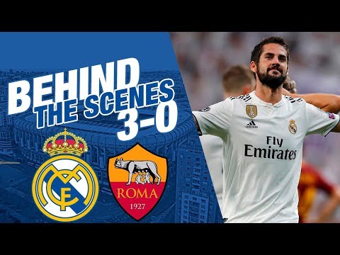 Real Madrid 3-0 Roma |  BEHIND THE SCENES