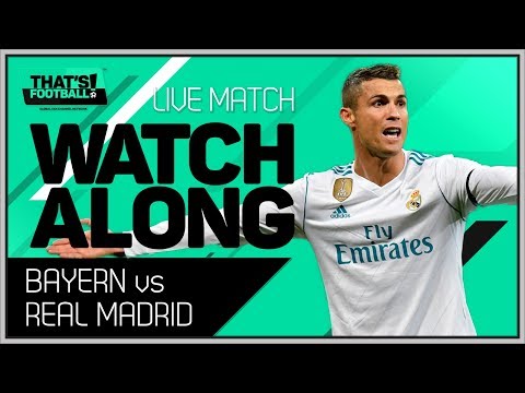 BAYERN MUNICH VS REAL MADRID UCL 2018 LIVE STREAM MATCH CHAT