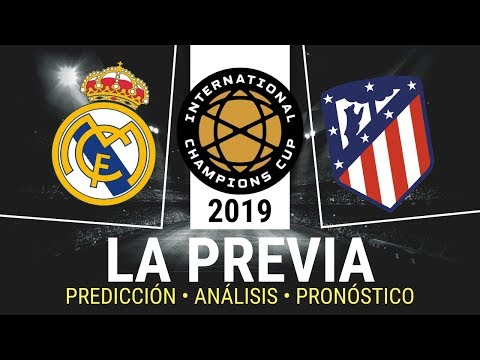 REAL MADRID vs ATLÉTICO | International Champions Cup 2019 | Predicción y Pronóstico