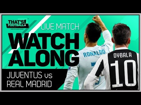 Juventus vs Real Madrid LIVE Stream Watchalong