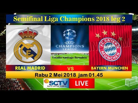 Jadwal Live Streaming REAL MADRID VS BAYERN MUNCHEN LIGA Champions Siaran Langsung di SCTV