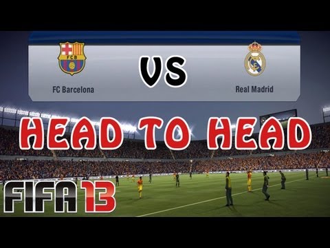 Fifa 13 Barcelona Vs Real Madrid Online Head To Head Match