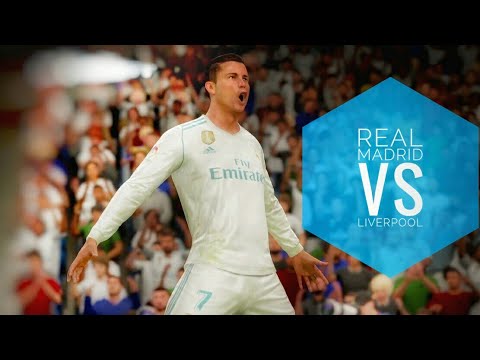 FIFA 18 REAL MADRID VS LIVERPOOL