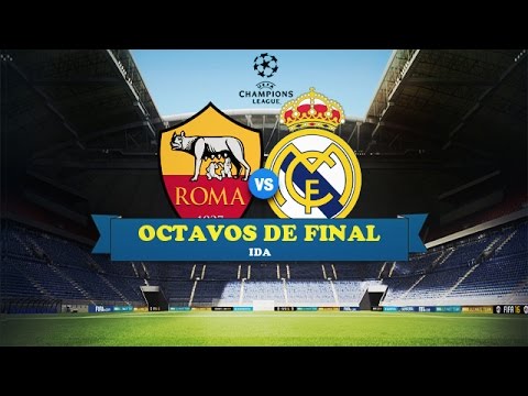 Simulacion FIFA 16 | Roma vs Real Madrid | Octavos De Final | CHAMPIONS LEAGUE | 17 De Febrero