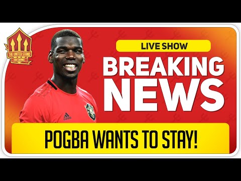 Pogba Wants To Stay! Man Utd News Now