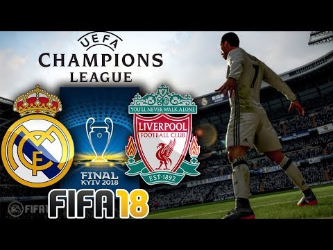 Real Madrid vs Liverpool | UEFA Champions League Final | FIFA 18 Gameplay (FULL MATCH)