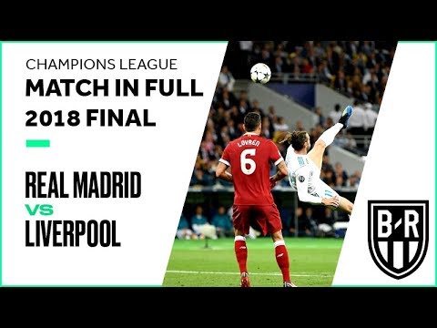 Real Madrid vs. Liverpool: Rewatch the 2018 Champions League Final in Full