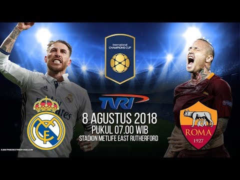 Jadwal Live TVRI Laga ICC 2018 Real Madrid Vs AS Roma Pukul 07.00 WIB
