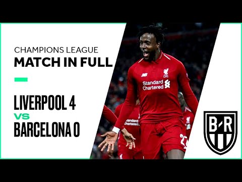 Liverpool vs. Barcelona: Watch the 2018/19 Champions League Classic in Full