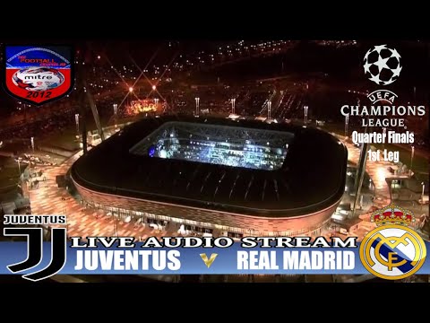 JUVENTUS v REAL MADRID | CHAMPIONS LEAGUE TUESDAY | LIVE AUDIO STREAM 3/4/2018