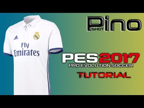 Edit Real Madrid Home Kit – PES 2017 Tutorial